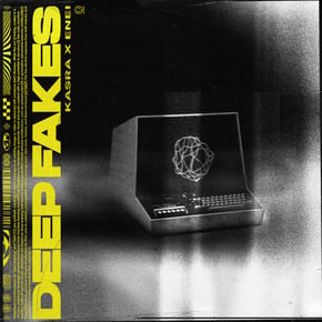 Deep Fakes EP by Kasra & Enei Cover Art