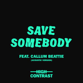 Save Somebody (Acoustic Version) by High Contrast Cover Art