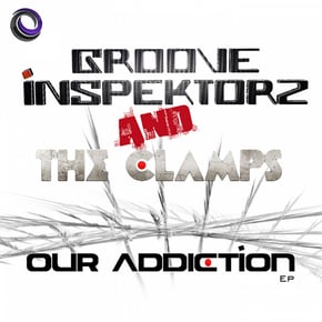 Our Addiction by TR Tactics, SND, The Clamps & Groove Inspektorz Cover Art