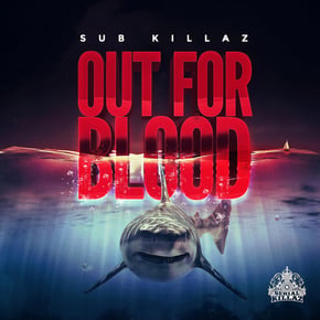 Out For Blood EP by Sub Killaz Cover Art