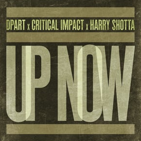 Up Now by Critical Impact, Harry Shotta & Dpart Cover Art