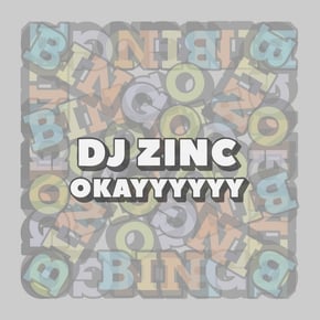 Okayyyyyy by DJ Zinc Cover Art
