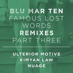 Famous Lost Words Remixes, Pt. 3 by Blu Mar Ten Cover Art
