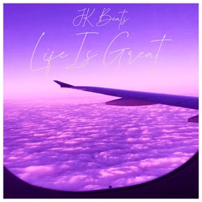 Life Is Great by JK Beats Cover Art