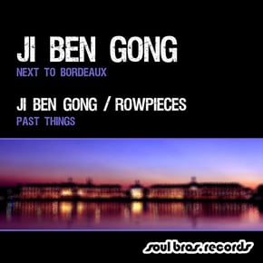 Next To Bordeaux / Past Things by Ji Ben Gong & Rowpieces Cover Art