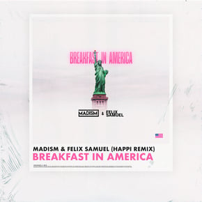 Breakfast In America (Happi Remix) by Vibe Chemistry, Madism & Felix Samuel Cover Art
