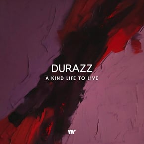 A Kind Life To Live by Durazz Cover Art