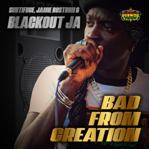 Bad From Creation by Subtifuge, Jamie Bostron & Blackout JA Cover Art