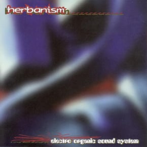 Herbanism by Electro Organic Sound System Cover Art