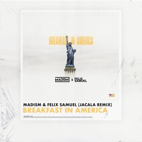 Breakfast In America (Jacala Remix) by Vibe Chemistry, Madism & Felix Samuel Cover Art