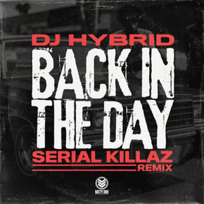 Back In The Day - Serial Killaz Remix by Harley D, DJ Hybrid & Serial Killaz Cover Art