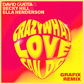 Crazy What Love Can Do (with Becky Hill) [Grafix Remix] by Grafix Cover Art