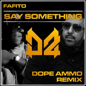 Say Something (Dope Ammo Remix) by Dope Ammo Cover Art