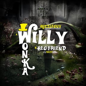 Willy Wonka / Beg Friend by Hizzleguy Cover Art