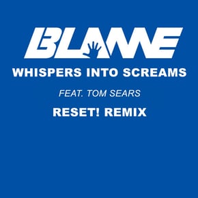 Whispers Into Screams (Reset! Remix) by Blame Cover Art