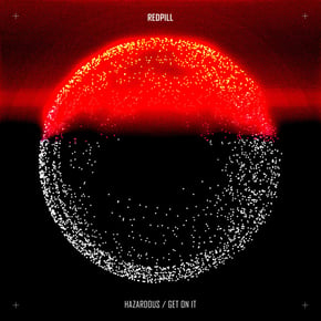 Hazardous / Get On It by Redpill Cover Art
