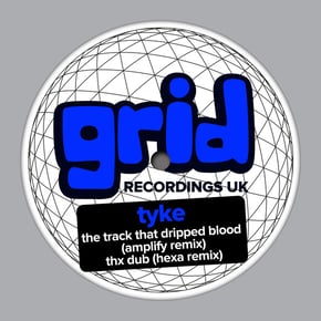 The Track That Dripped Blood (Amplify Remix) / THX Dub (Hexa Remix) by Tyke Cover Art