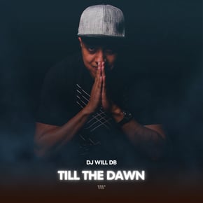 Till the Dawn by DJ Will DB Cover Art