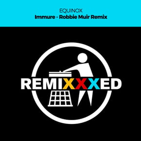 Immure (Robbie Muir Remix) by Equinox & Robbie Muir Cover Art