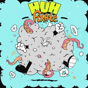 Huh by Fixate Cover Art