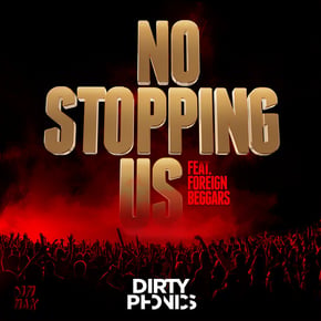 No Stopping Us (feat. Foreign Beggars) by Dirtyphonics Cover Art