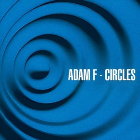 Circles (VIP Remix) by Adam F Cover Art