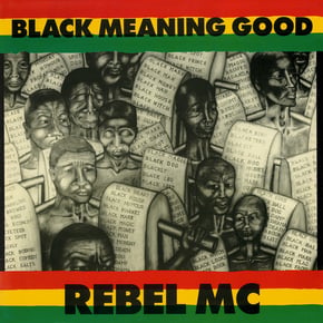 Black Meaning Good by Rebel MC Cover Art
