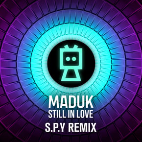 Still In Love (S.P.Y. Remix) by S.P.Y & Maduk Cover Art