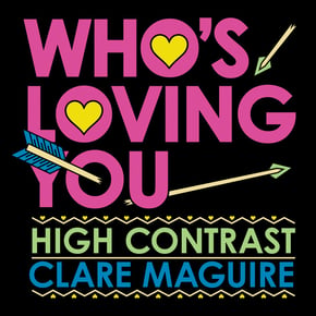 Who's Loving You by High Contrast & Clare Maguire Cover Art