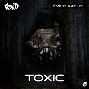 Toxic by Captain Bass, Fox'd & Émilie Rachel Cover Art
