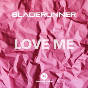 Love Me by Bladerunner & FFF Cover Art