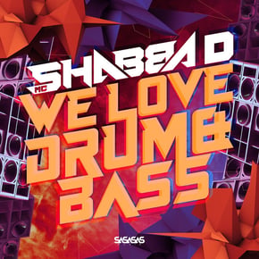 We Love Drum & Bass by MC Shabba D, DJ Phantasy & Macky Gee Cover Art