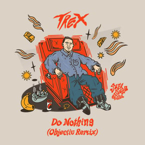 Do Nothing (Objectiv Remix) by Trex & Objectiv Cover Art
