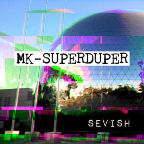Mk-Superduper by Sevish Cover Art