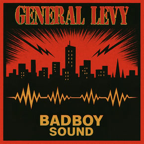 Badboy Sound (Re-Recorded) by General Levy Cover Art