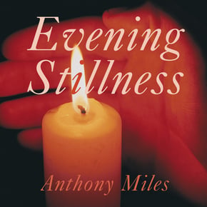 Evening Stillness by Anthony Miles Cover Art