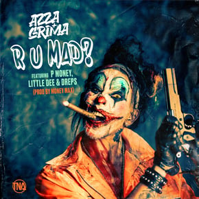 R U MAD? by P Money, Grima x Azza & Little Dee Cover Art