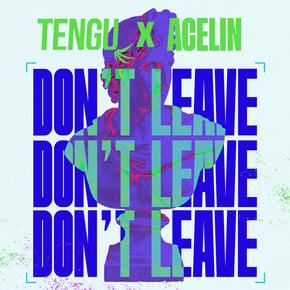 Don't Leave by Tengu Cover Art