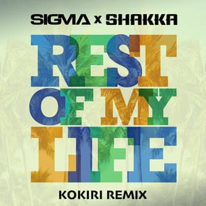 Rest Of My Life (Kokiri Remix) by Sigma Cover Art