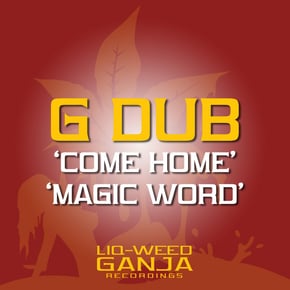 Come Home / Magic Word by G Dub Cover Art