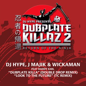 Dubplate Killa (Remix) / Look to the Future (TC Remix) by DJ Hype, J Majik & Wickaman Cover Art