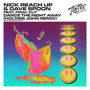 Dance The Night Away (Holmes John Remix) by Nick Reach Up, Dave Spoon & Holmes John Cover Art