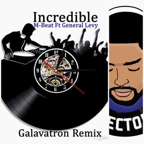 Incredible (Galvatron Remix) by Galvatron Cover Art