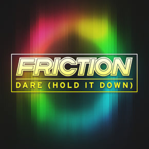 Dare (Hold It Down) by Friction Cover Art