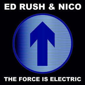 The Force Is Electric (2015 Remaster) by Ed Rush Cover Art