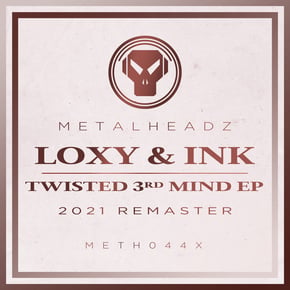 Twisted 3rd Mind - EP (2021 Remaster) by Loxy & Ink Cover Art