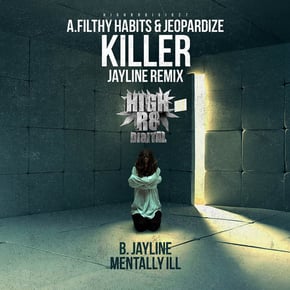 Killer (Jayline Remix)/ Mentally Ill by Filthy Habits Cover Art