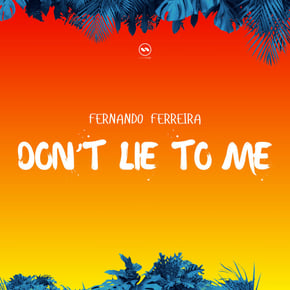 Don't Lie To Me by Fernando Ferreira Cover Art