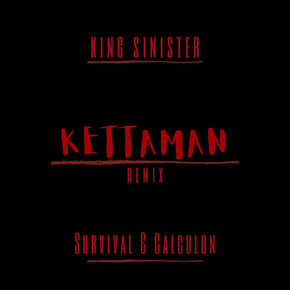 KETTAMAN (Remix) by Survival, Calculon & King Sinister Cover Art