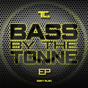 Bass by the Tonne EP by TC Cover Art